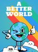 A Better World | PC: Steam | GLOBAL