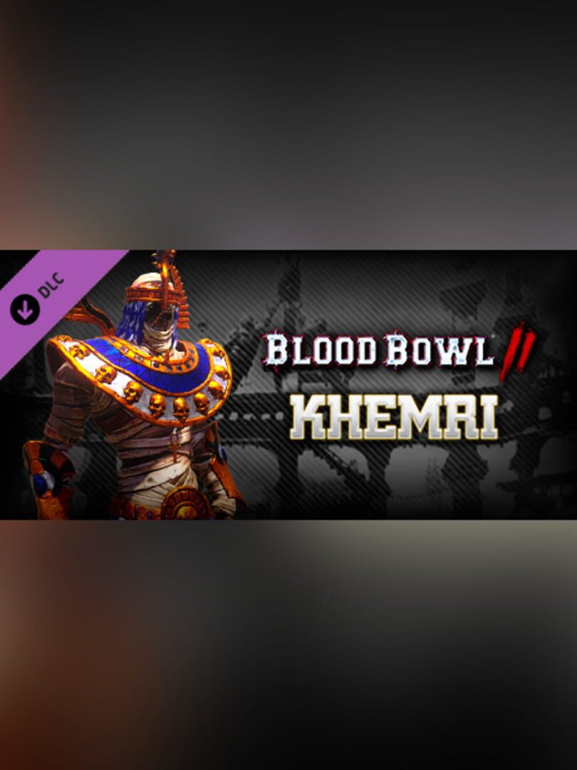 Blood Bowl 2 - Khemri | PC: Steam | GLOBAL