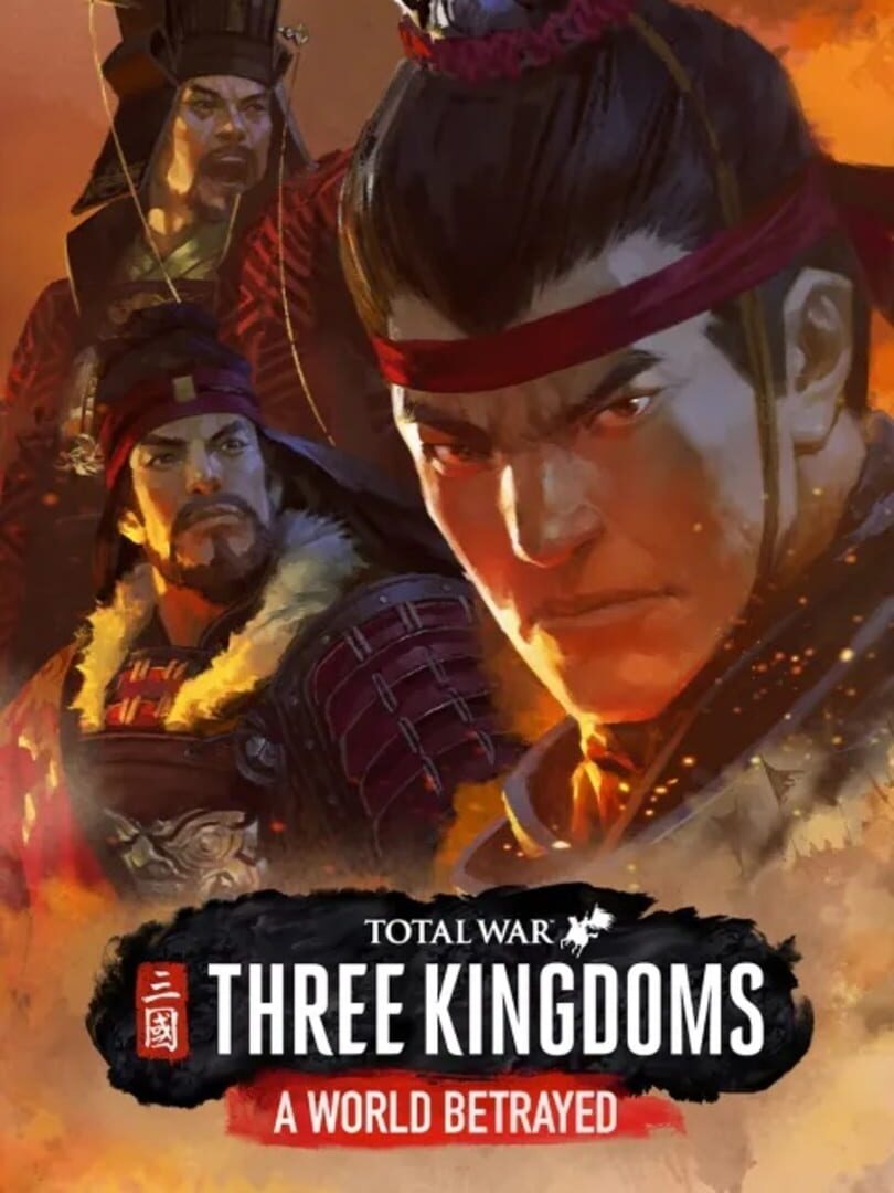 Total War: THREE KINGDOMS - A World Betrayed | PC: Steam | GLOBAL