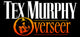 Tex Murphy: Overseer