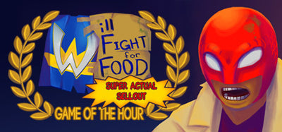 Will Fight for Food: Super Actual Sellout: Game of the Hour (Steam Key)