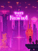 Tales of the Neon Sea ( PC ) - Steam - Global