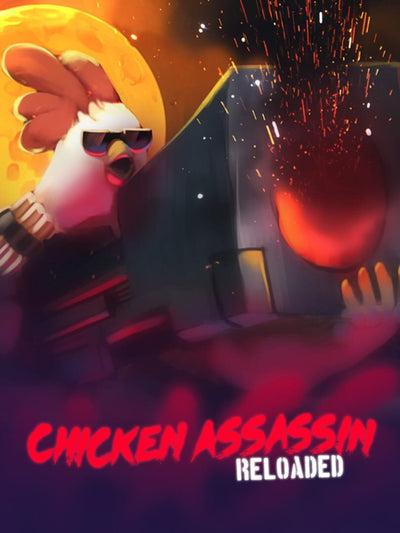 Chicken Assassin: Reloaded | PC: Steam | GLOBAL
